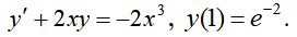 y'+2xy=-2x^3, y(1)=e^-2.