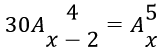 30A^4_x-2=A^5_x