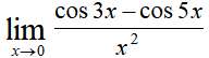 lim┬(x→0)⁡〖(cos3x-cos5x)/x^2 〗