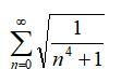 \sum_n=0\sqrt1/n^4+1