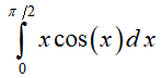 ∫_0^(π/2)xcos(x)dx