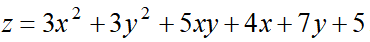 z=3x^2+3y^2+5xy+4x+7y+5